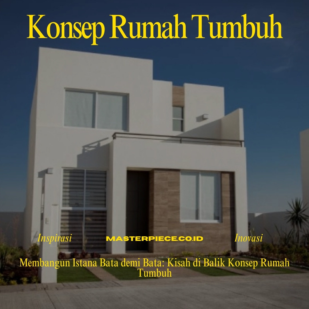 konsep rumah tumbuh